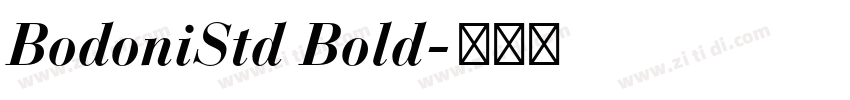 BodoniStd Bold字体转换 BodoniStd Bold字体转换